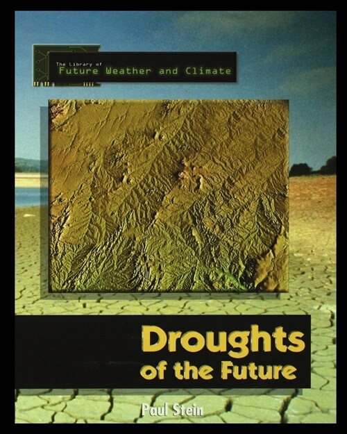 Forecasting the Climate of the Future: Droughts of the Future (Paperback)