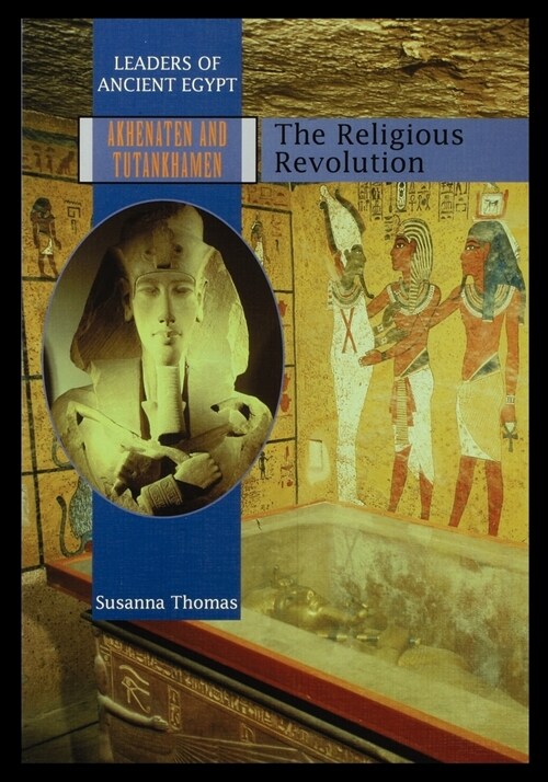 Akhenaten and Tutankhamen: The Religious Revolution (Paperback)