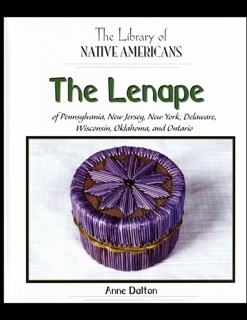 The Lenape of Pennsylvania, New Jersey, New York, Delaware, Wisconsin, Oklahoma, and Ontario (Paperback)