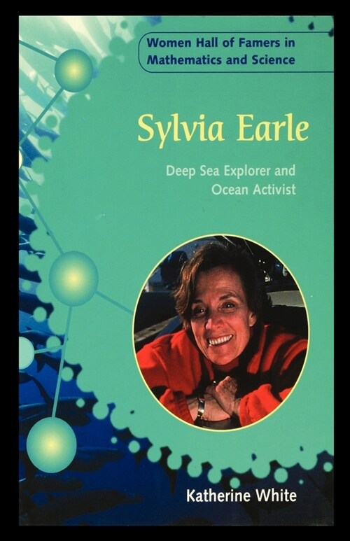 Sylvia Earle: Deep Sea Explorer and Ocean Activist (Paperback)