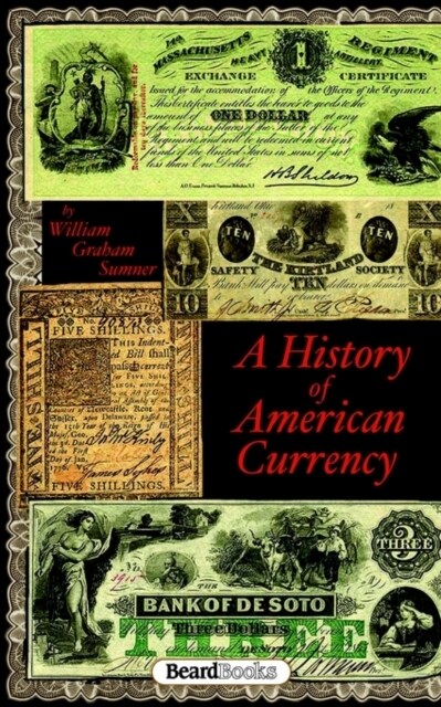 A History of American Currency (Paperback)