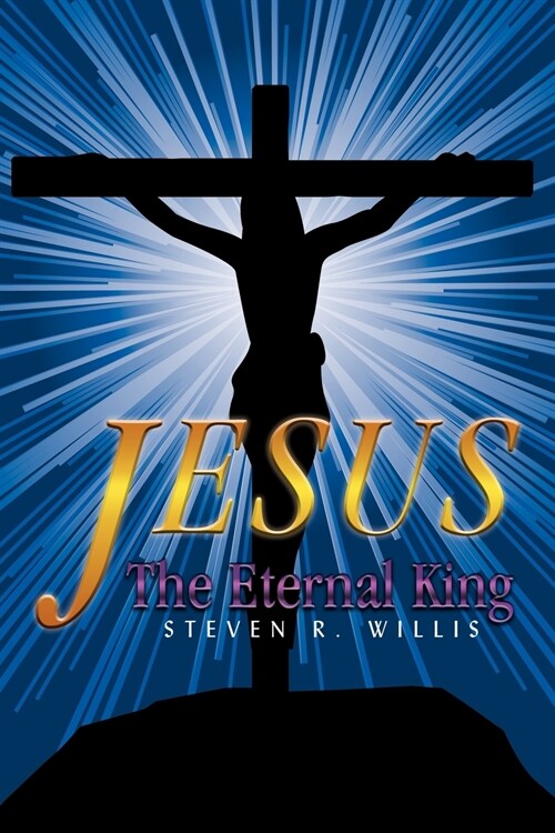 Jesus the Eternal King (Paperback)