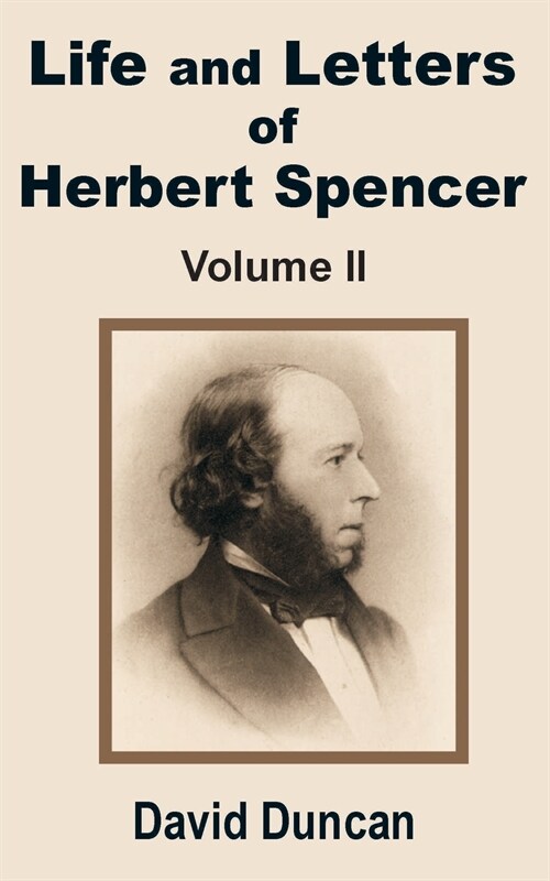 Life and Letters of Herbert Spencer (Volume Two) (Paperback)