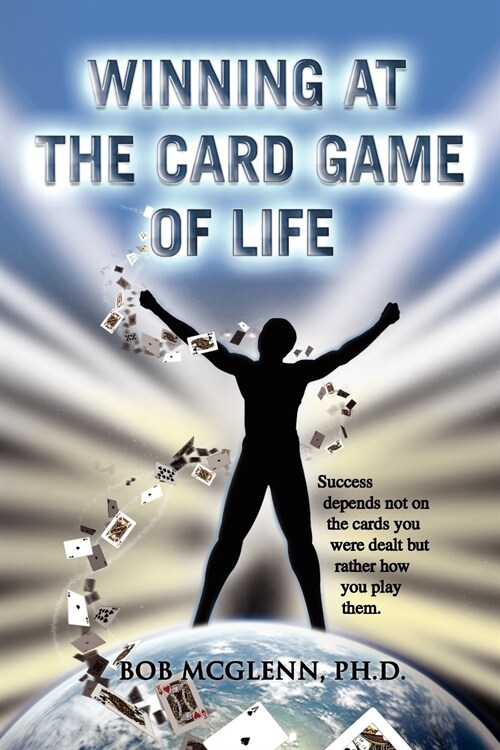 Winning at the Card Game of Life (Paperback)