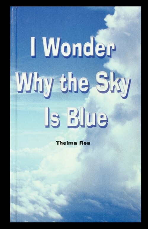 I Wonder Why the Sky Is Blue (Paperback)