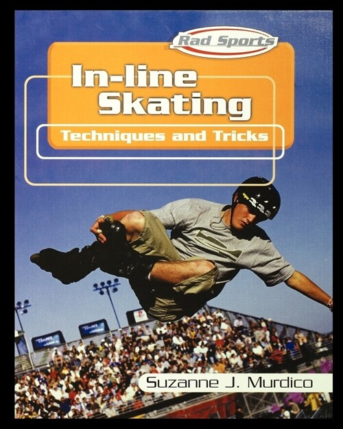 In-Line Skating: Techniques and Tricks (Paperback)