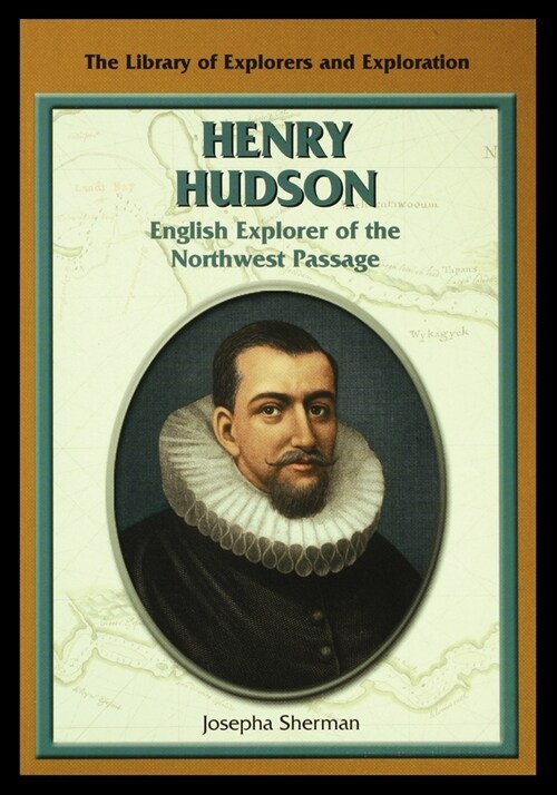 Henry Hudson: English Explorer of the Northwest Passage (Paperback)