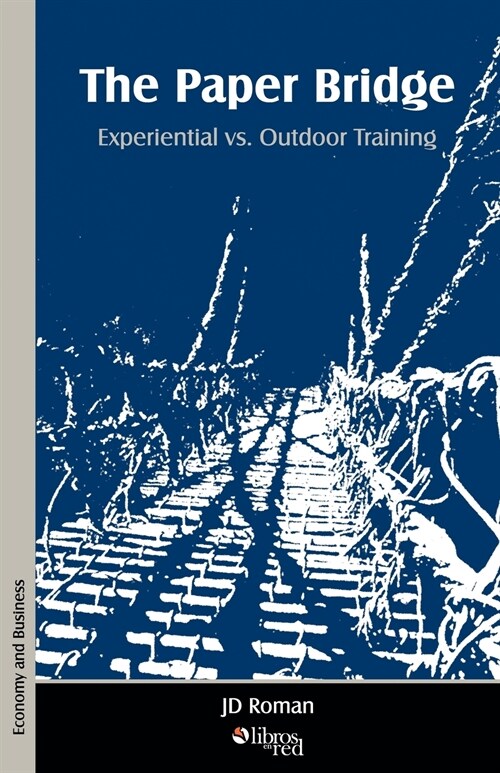 The Paper Bridge - Experiential vs. Outdoor Training (Paperback)