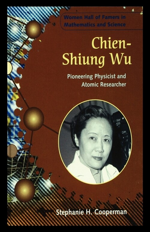 Chien-Shiung Wu: Pioneering Physicist and Atomic Researcher (Paperback)