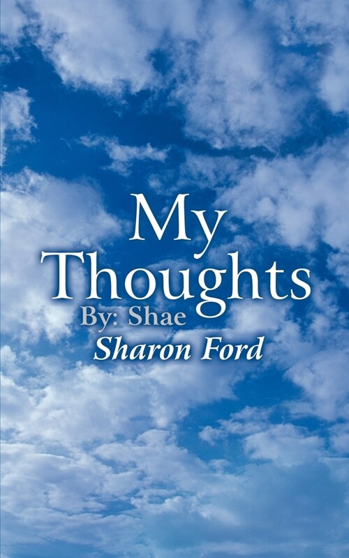 My Thoughts: By: Shae (Paperback)