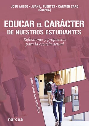 EDUCAR EL CARACTER DE NUESTROS ESTUDIANTES (Book)