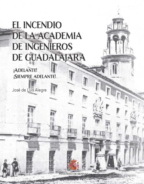 INCENDIO DE LA ACADEMIA DE INGENIEROS,EL (Book)