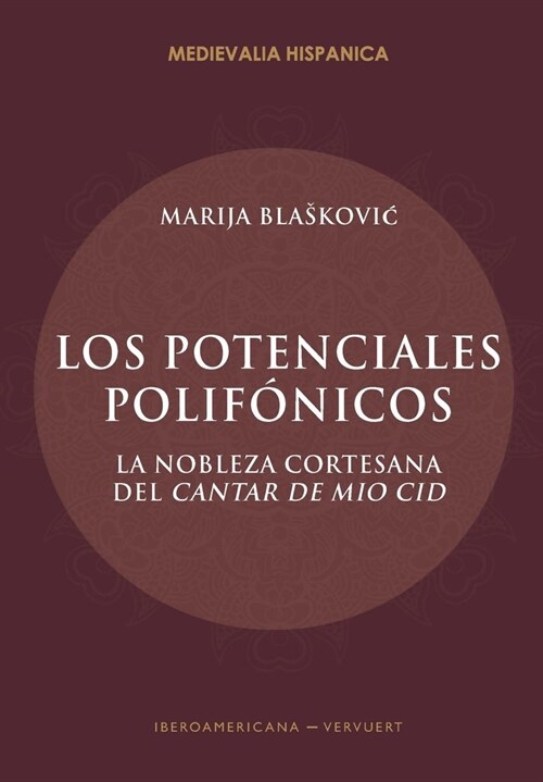 POTENCIALES POLIFONICOS NOBLEZA CORTESANA CANTAR MIO CID (Book)