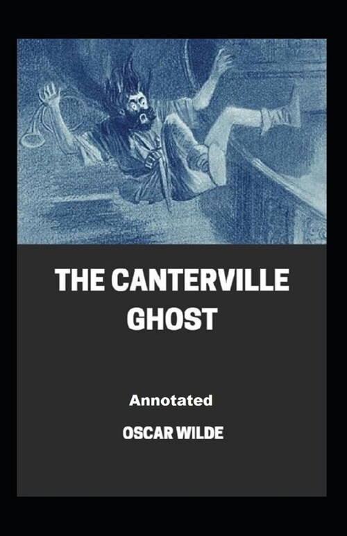 The Canterville Ghost Annotated (Paperback)