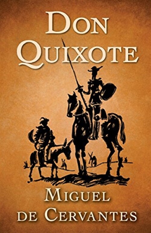 Don Quixote: The Complete Adventures: (illustrated) (Paperback)