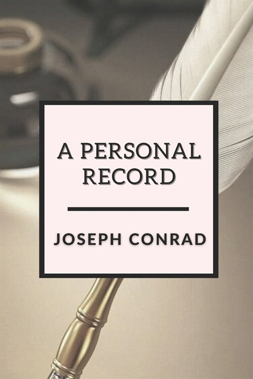 A Personal Record: Illustrated (Paperback)