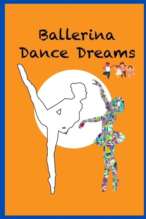 Ballerina dance dreams: Pretty ballet dance coloring book for girls (Paperback)