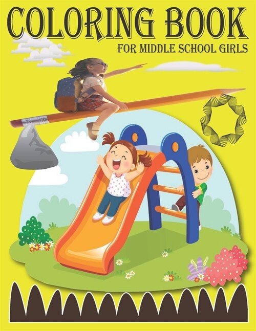 Coloring books for middle school girls: school zone coloring book - kindergarten coloring book For kids (Paperback)