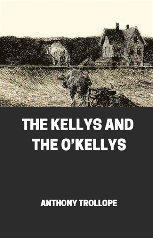 The Kellys and the OKellys [Annotated] (Paperback)