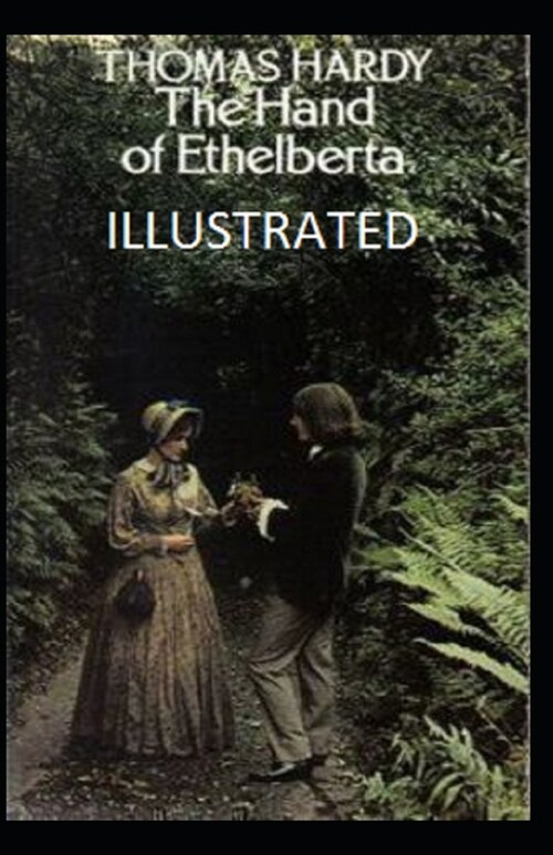 The Hand of Ethelberta Illustrated (Paperback)