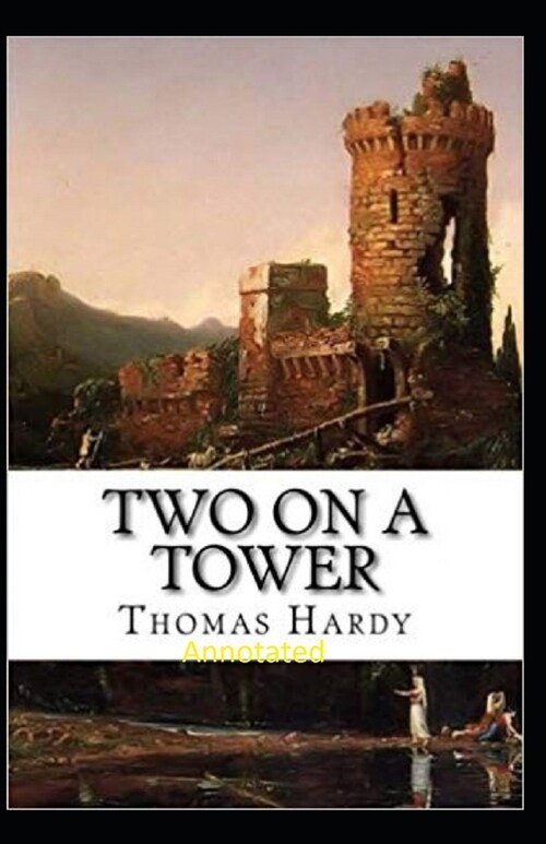 Two on a Tower -Thomas Hardy Original Edition(Annotated) (Paperback)