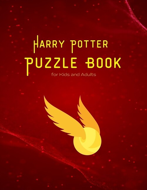 Harry Potter Puzzle Book for Kids and Adults: Maze, Words search, Cryptograms, Cross Words and lots of entertainment (Updated) (Paperback)
