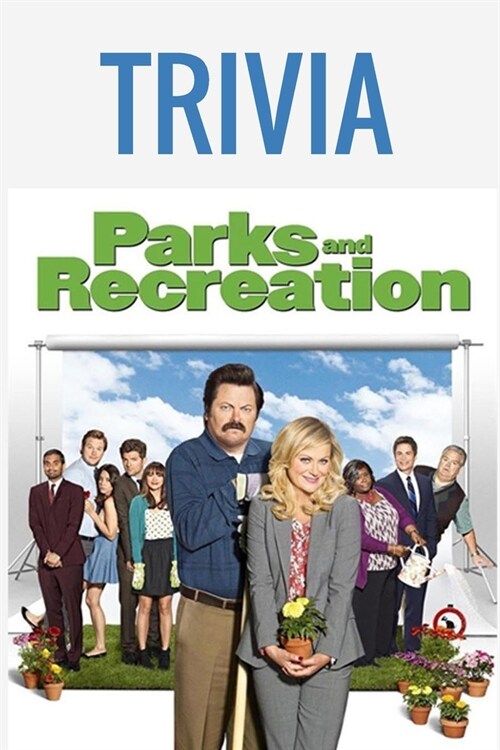 Parks And Recreation Trivia: Trivia Quiz Game Book (Paperback)