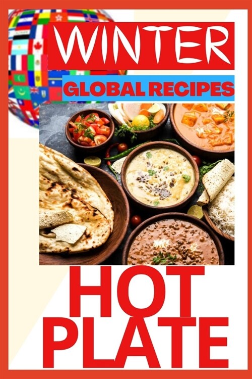 Hot Plate: Winter Recipes From All Round The World, For Adults And Children - Easy To Do (Paperback)