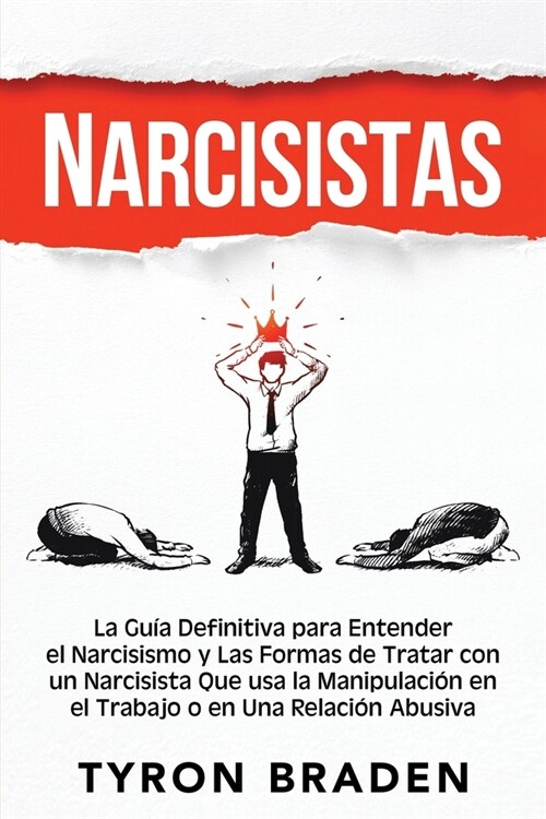 Narcisistas: La gu? definitiva para entender el narcisismo y las formas de tratar con un narcisista que usa la manipulaci? en el (Paperback)