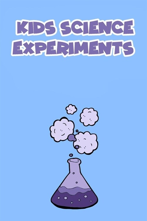 Kids Science Experiments: Kids Activities (Paperback)