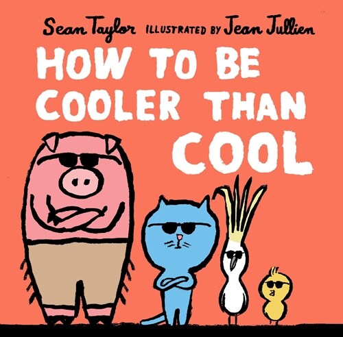 How to Be Cooler Than Cool (Hardcover)