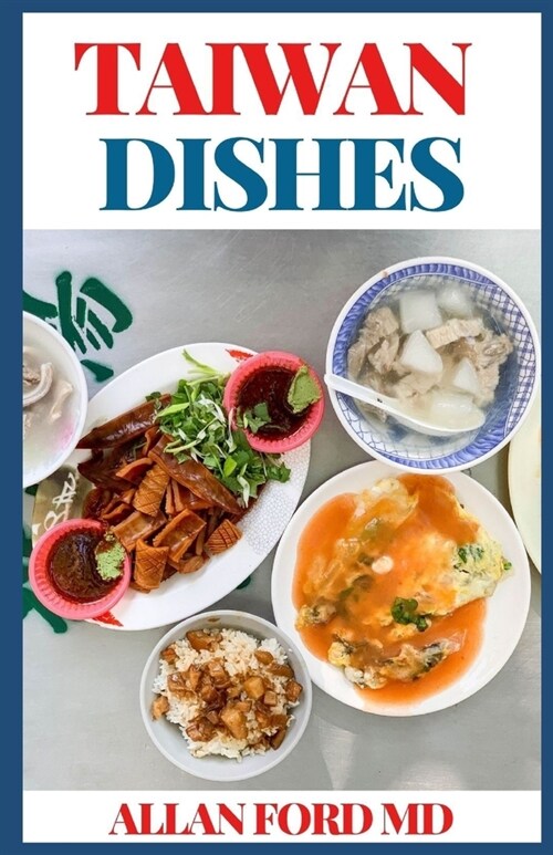 Taiwan Dishes: Recipes from the Beautiful Island (Paperback)
