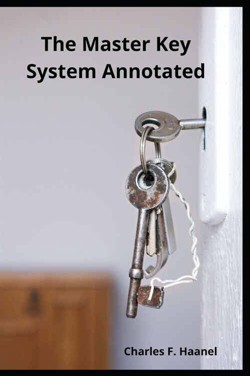 The Master Key System Annotated (Paperback)