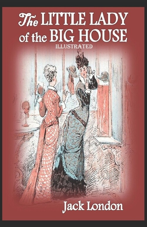 The Little Lady of the Big House Illustrated (Paperback)
