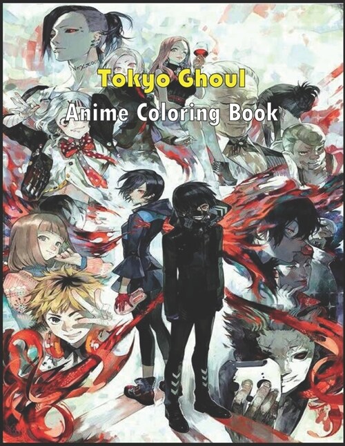Tokyo Ghoul Anime Coloring Book: Tokyo Ghoul Characters, Anime Manga Series Relaxing Coloring Images, with Easy Designs For Kids And Adults (Paperback)