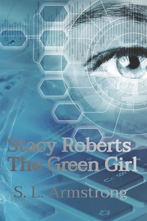 Stacy Roberts - The Green Girl (Paperback)