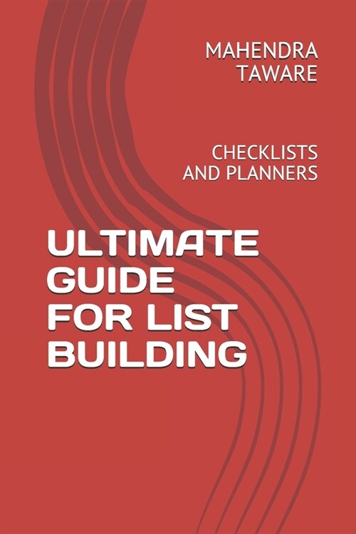 Ultimate Guide for List Building: Checklists and Planners (Paperback)