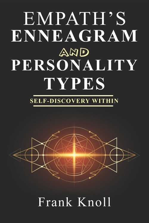 Empaths Enneagram and Personality Types: Self-Discovery Within (Paperback)