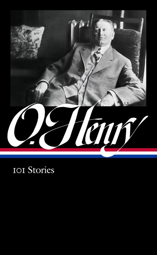 O. Henry: 101 Stories (Loa #345) (Hardcover)