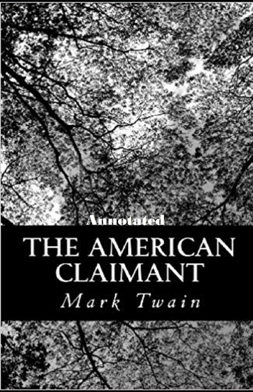 The American Claimant Annotated (Paperback)