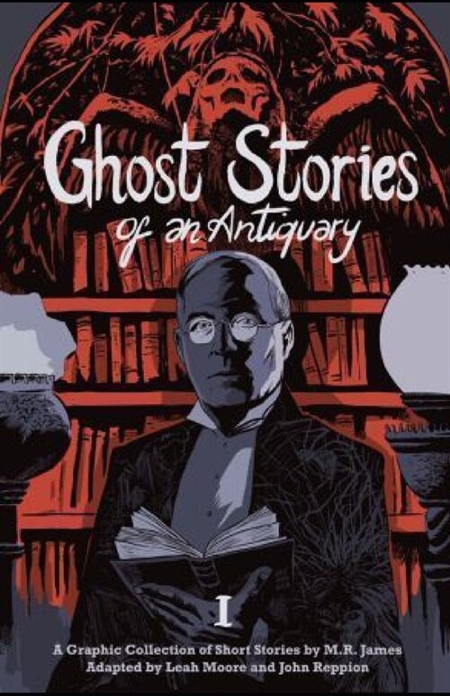 Ghost Stories of an Antiquary Illustrated (Paperback)