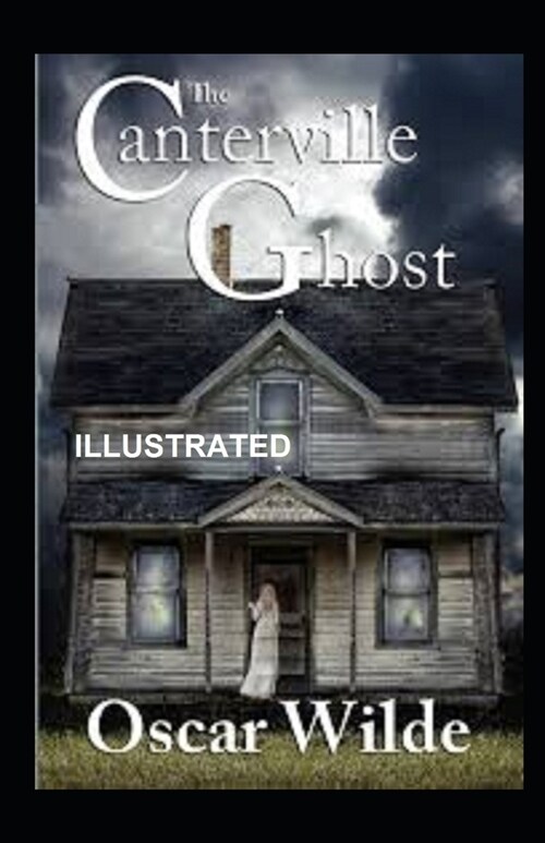 The Canterville Ghost Illustrated (Paperback)