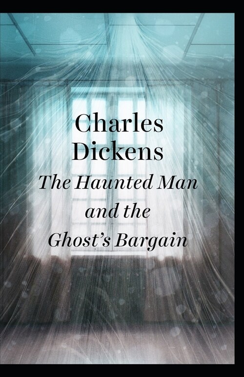 The Haunted Man and the Ghosts Bargain IllustratedCharles (Paperback)