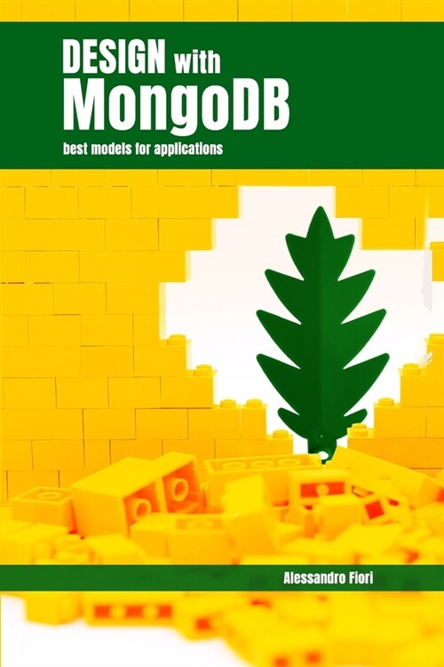 Design with MongoDB: Best models for applications (Paperback)