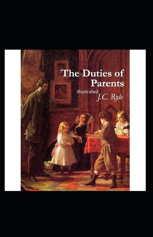 The Duties of Parents Annotated (Paperback)
