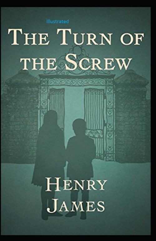 The Turn of the Screw Illustrated (Paperback)