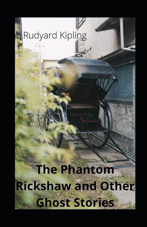 The Phantom Rickshaw and Other Ghost Stories illustrated (Paperback)