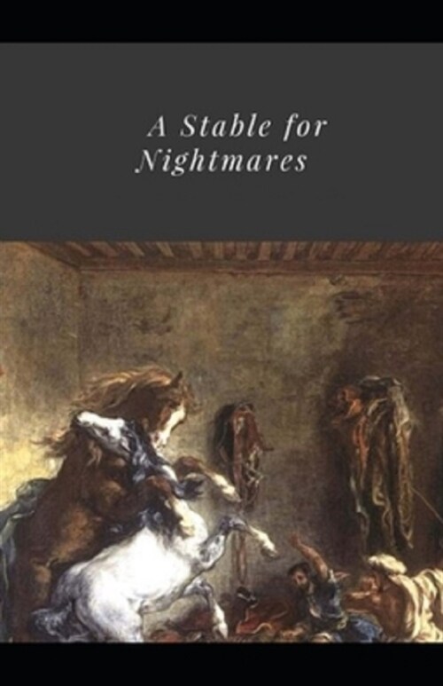 A Stable for Nightmares Illustrated (Paperback)