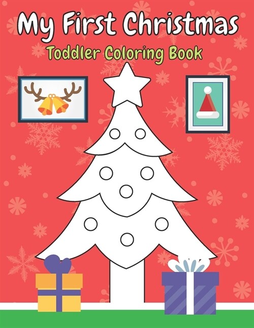 My First Christmas Toddler Coloring Book: Large Drawings To Color Beautiful And Simple Design (Paperback)