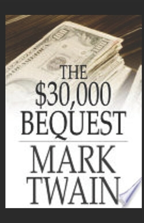 The $30,000 Bequest and other short stories illustrated (Paperback)